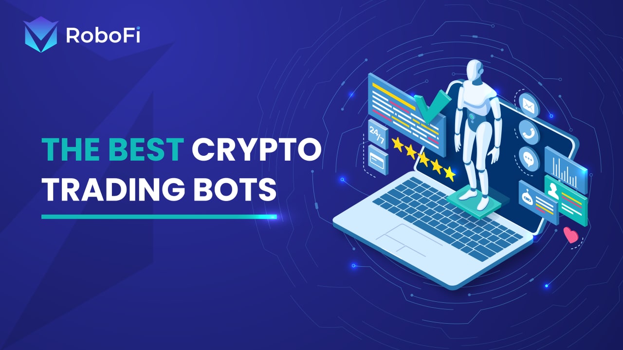 The Best Crypto Trading Bots Robofi The Best Crypto Trading Bots Robofi