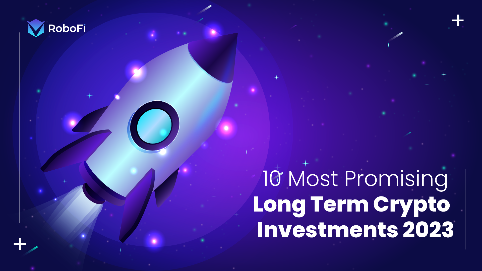 10 Most Promising Long Term Crypto Investments 2023 - RoboFi