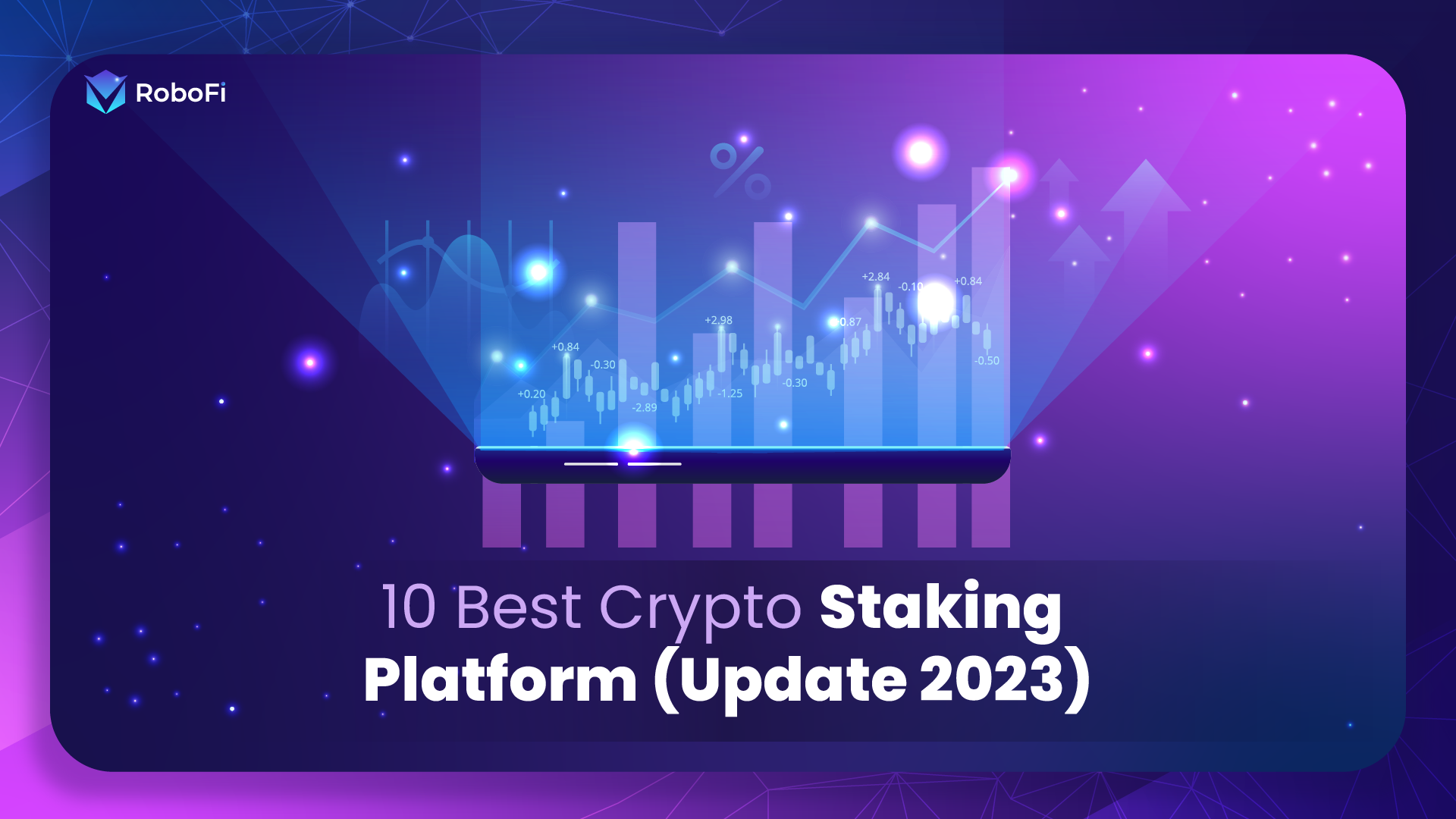 17 Best Crypto Staking Platforms (Update October 2023) - RoboFi