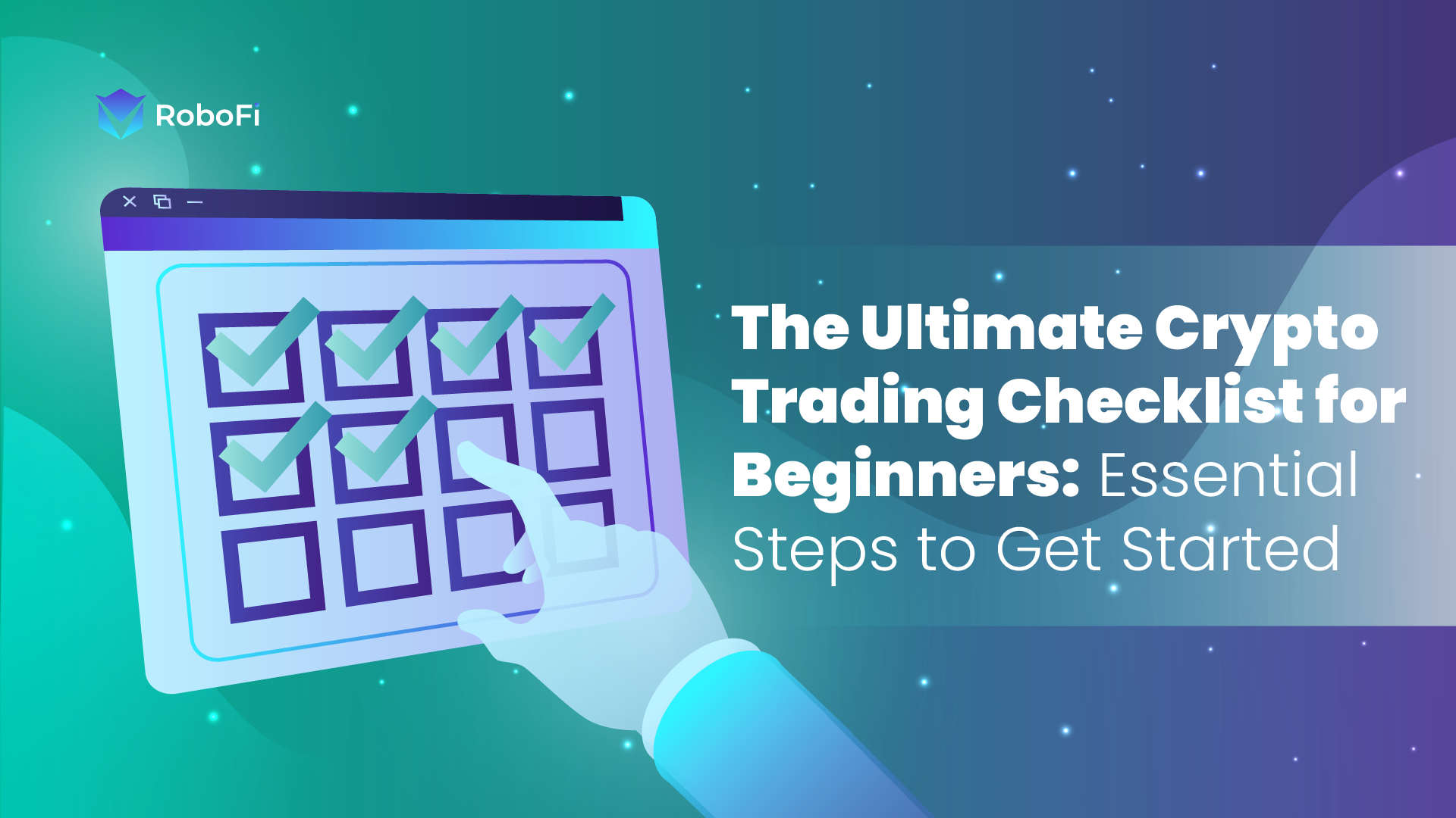 8 Ultimate Crypto Trading Checklist For Beginners - RoboFi