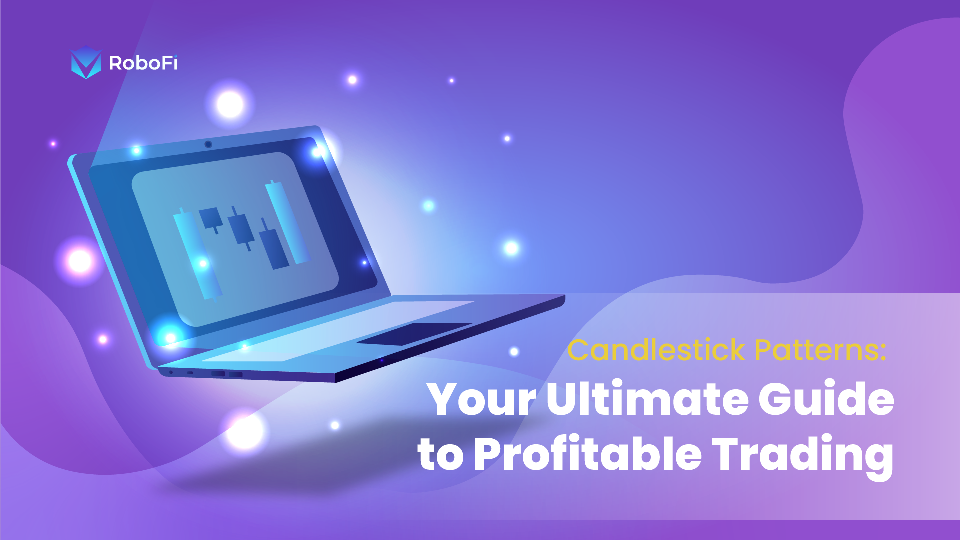 Candlestick Pattern: Ultimate Guide to Profitable Trading - RoboFi