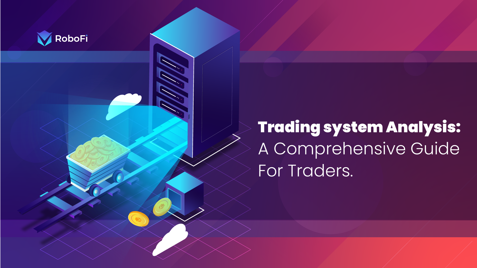 Trading System Analysis : A Comprehensive Guide For Traders - RoboFi