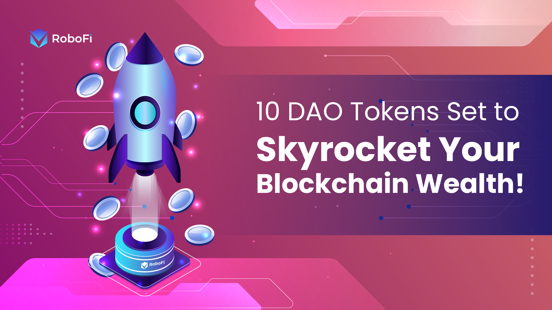 10 DAO Tokens Set to Skyrocket Your Blockchain Wealth! RoboFi