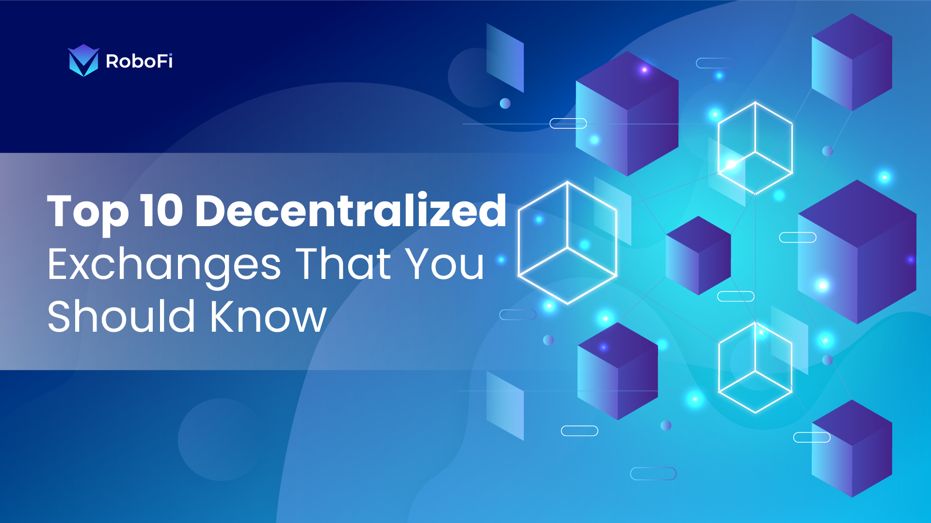 Top 10 Decentralized Exchanges That You Should Know - RoboFi