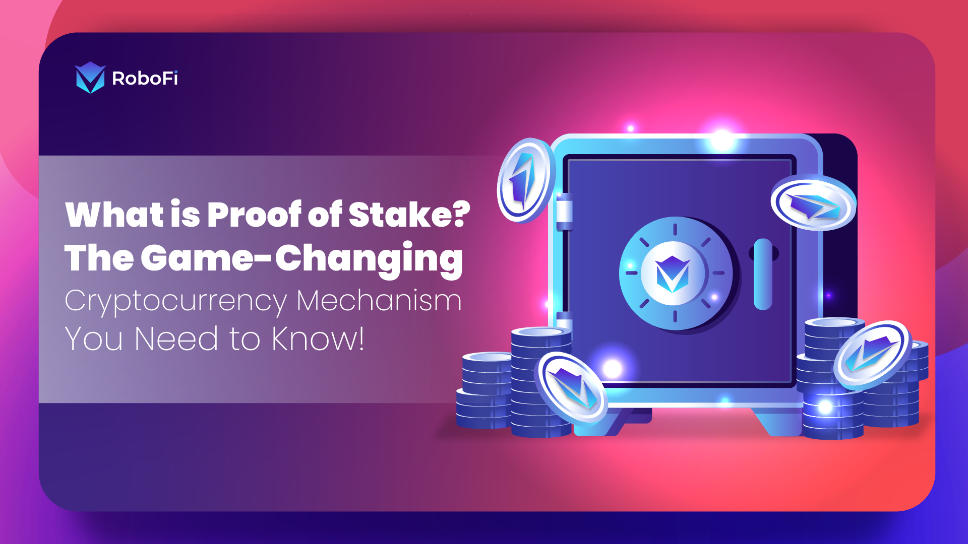 What is Proof of Stake? The Future of Cryptocurrency - RoboFi