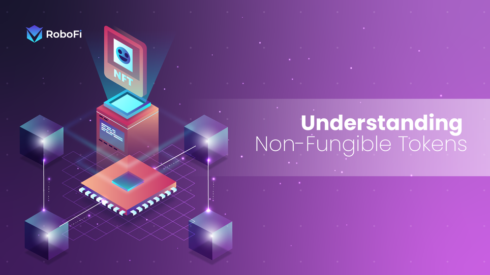 What is Non-fungible Token (NFT)? - RoboFi
