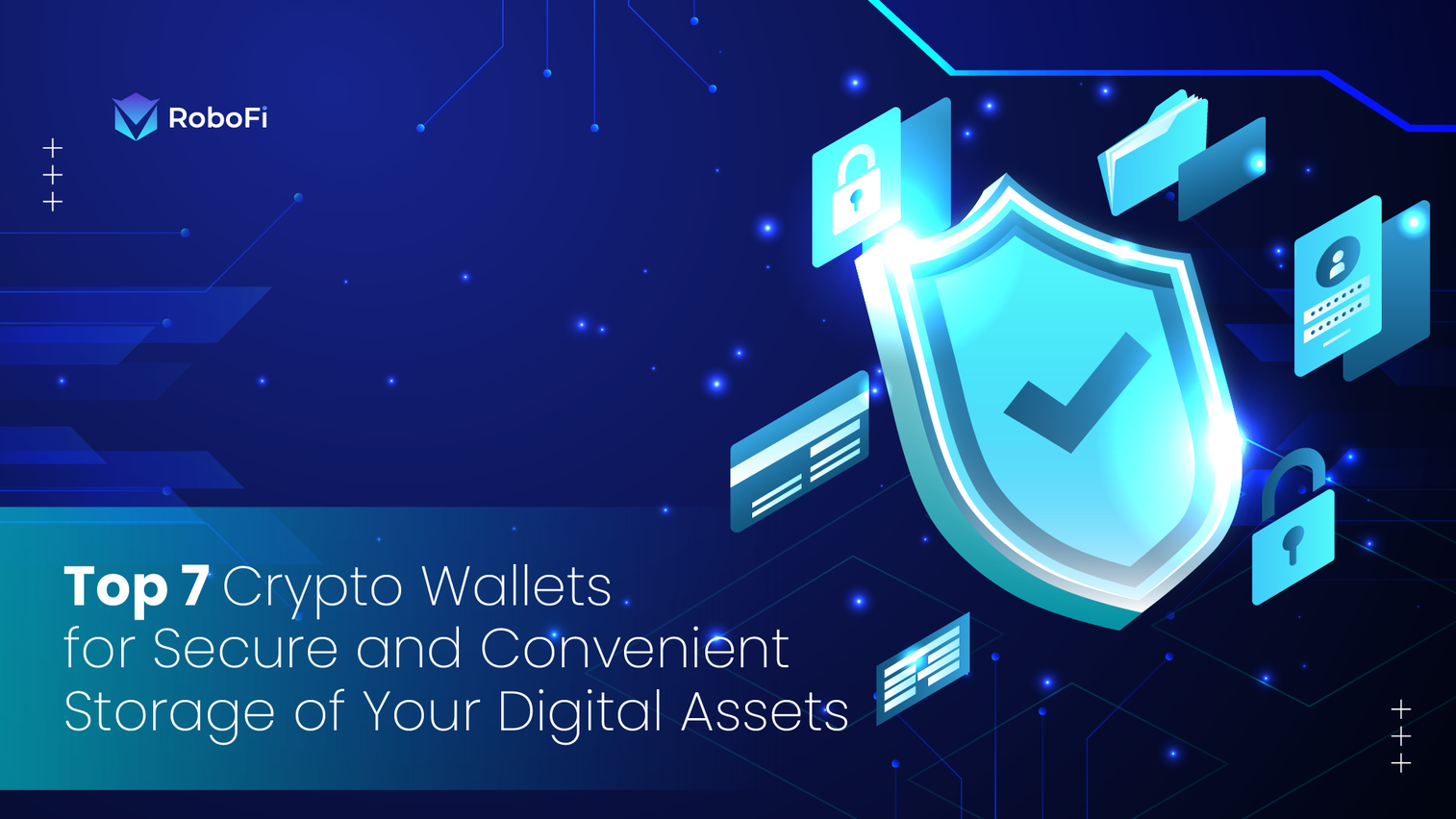Top 7 Crypto Wallets for Secure and Convenient Storage of Your Digital  Assets - RoboFi